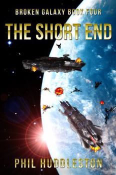 Paperback The Short End: Broken Galaxy Book Four Book