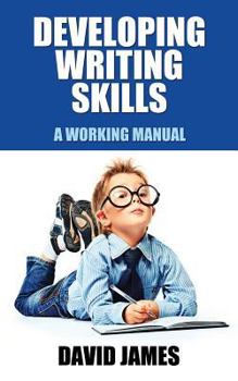 Paperback Developing Writing Skills: A Working Manual Book
