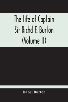 Paperback The Life Of Captain Sir Richd F. Burton (Volume Ii) Book