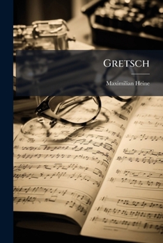 Paperback Gretsch: Eine Biographische Skizze [German] Book