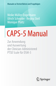 Paperback Caps-5 Manual: Zur Anwendung Und Auswertung Der Clinician-Administered Ptsd Scale Für Dsm-5 [German] Book