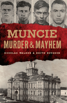 Paperback Muncie Murder & Mayhem Book