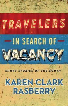 Paperback Travelers in Search of Vacancy: Short Stories of the South Book