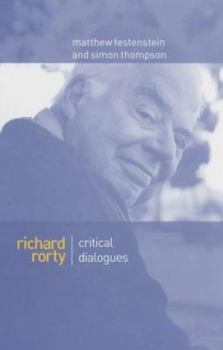 Hardcover Richard Rorty: Critical Dialogues Book