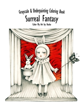 Paperback Color My Art: Surreal Fantasy: Grayscale & Underpainting Coloring Book