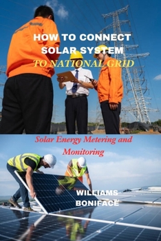 Paperback How to Connect Solar Energy to National Grid: Solar Energy Metering and Monitoring Book