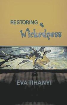 Paperback Restoring the Wickedness Book