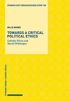 Paperback Towards a Critical Political Ethics: Catholic Ethics and Social Challenges Book