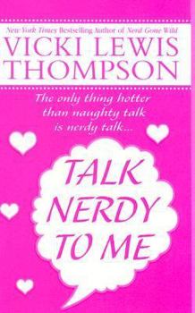 Talk Nerdy to Me - Book #5 of the Nerds
