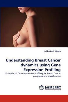 Paperback Understanding Breast Cancer Dynamics Using Gene Expression Profiling Book