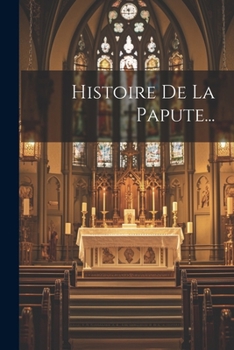 Paperback Histoire De La Papute... [French] Book