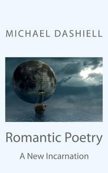 Paperback Romantic Poetry: A New Incarnation Book