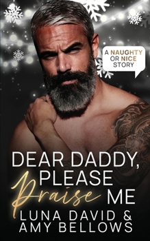 Dear Daddy, Please Praise Me - Book #5 of the Naughty or Nice