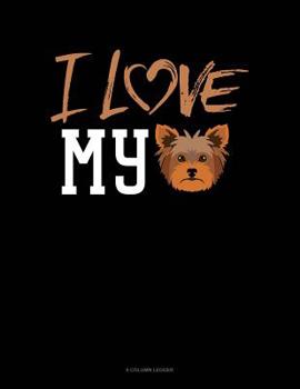 Paperback I Love My Yorkie: 8 Column Ledger Book