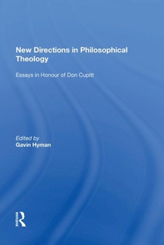 New Directions in Philosophical Theology: Essays in Honour of Don Cupitt