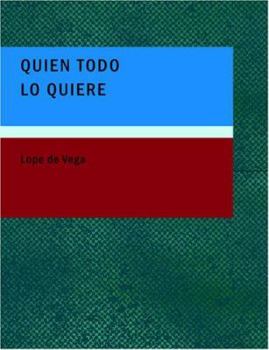 Paperback Quien Todo Lo Quiere [Spanish] Book