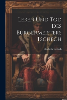 Paperback Leben und Tod des Bürgermeisters Tschech [German] Book