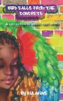 Paperback Bird Calls From the Concrete: A Collection of Words That Rhyme Book