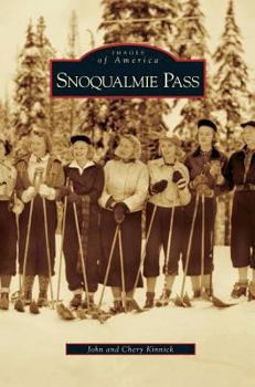 Snoqualmie Pass - Book  of the Images of America: Washington