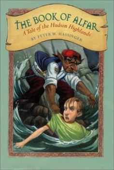 Hardcover The Book of Alfar: A Tale of the Hudson Highlands Book