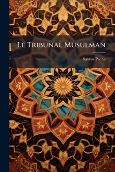 Paperback Le Tribunal Musulman [French] Book