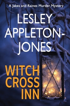 Witch Cross Inn: A Small-Town Mystery Set in New Hampshire's White Mountains (A Jakes and Raines Murder Mystery)