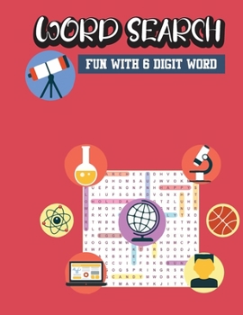 Paperback Wordsearch FUN WITH 6 DIGIT WORD: Improve Skills With 100 Puzzles Book