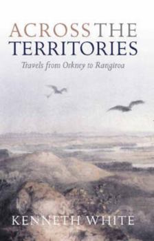 Paperback Across the Territories: Travels from Orkney to Rangiroa Book