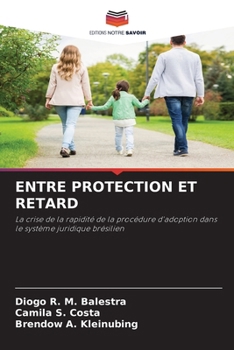 Entre Protection Et Retard (French Edition)