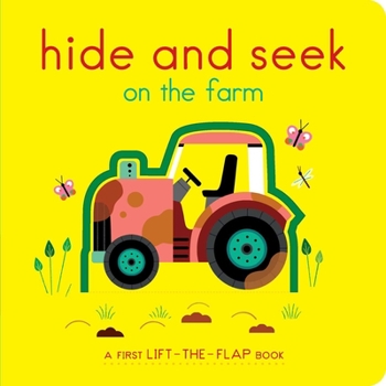 Board book Hide and Seek on the Farm: A First Lift-The-Flap Book