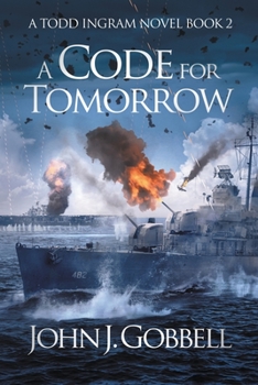 A Code for Tomorrow - Book #2 of the Todd Ingram