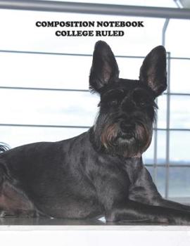 Composition Notebook College Ruled: High School,Dog schnauzer  , College, Animal, Nature Cover, Cute Composition Notebook, College Notebooks, Girl Boy ... Book, 8.5 Inch x 11 Inch 104 Pages