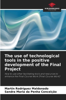 Paperback The use of technological tools in the positive development of the Final Project Book