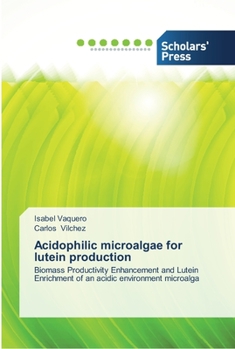 Paperback Acidophilic microalgae for lutein production Book