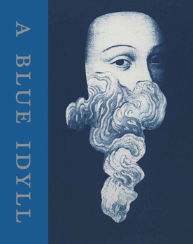 Hardcover A Blue Idyll: Cyanotypes and Dreams Book