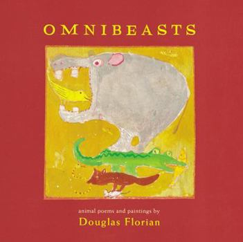 Hardcover Omnibeasts: Animal Poems and Paintings Book