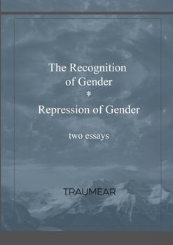 Paperback The Recognition of Gender and Repression of Gender: Two Essays Book