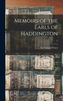 Hardcover Memoirs of the Earls of Haddington; 2 Book