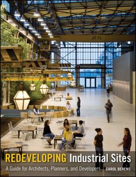 Hardcover Redeveloping Industrial Sites: A Guide for Architects, Planners, and Developers Book