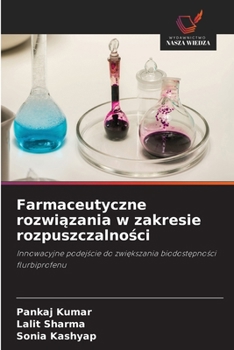 Farmaceutyczne rozwiazania w zakresie rozpuszczalnosci (Polish Edition)