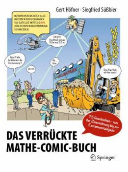 Hardcover Das Verr?ckte Mathe-Comic-Buch: 75 Geschichten - Von Der Zinsrechnung Bis Zur Extremwertaufgabe [German] Book