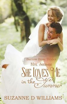 Paperback She Loves Me In The Summer: Mrs. Someone Book