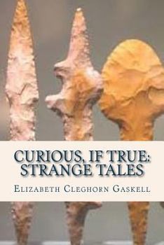Curious, If True: Strange Tales