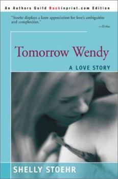 Paperback Tomorrow Wendy: A Love Story Book