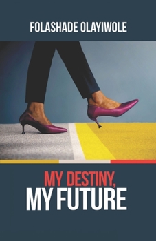 Paperback My Destiny, My Future Book