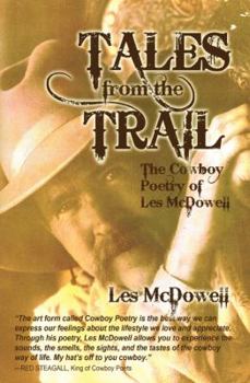 Paperback Tales from the Trail: The Cowboy Poetry of Les McDowell Book