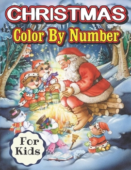 Christmas Color By Number For Kids: Relaxing and Easy Christmas Coloring Pages for Kids and Seniors | Color By Number Coloring book Gift for Kids