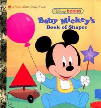 Baby Mickey's Book of Shapes (First Little Golden Book, Disney Babies) - Book  of the Disney Babies