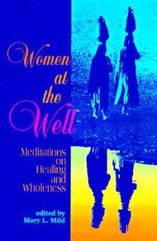 Paperback Women at the Well: Meditations on Healing and Wholeness Book