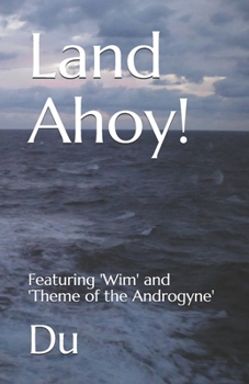 Paperback Land Ahoy!: Featuring 'Wim' and 'Theme of the Androgyne' Book